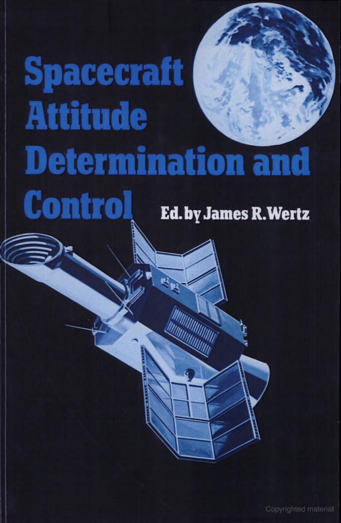 Spacecraft Attitude Determination and Control (1978) James R. Wertz